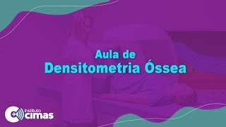 AULA DE DENSITOMETRIA ÓSSEA [upl. by Artinek284]