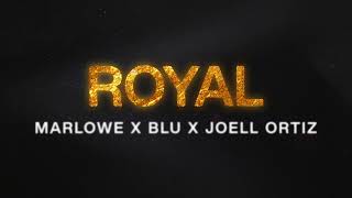 Marlowe  Royal feat Blu amp Joell Ortiz  Official Audio [upl. by Nhguahs]