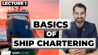 What are the basics of Ship Chartering [upl. by Magnolia]