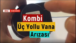 Kombi Üç Yollu Vana Arızası [upl. by Gherlein]