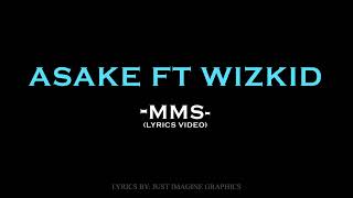 Asake ft Wizkid  MMS Lyrics Video [upl. by Euqenimod]