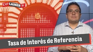 ¿Qué es la tasa de interés de referencia de Banxico  EXPlainer [upl. by Ardeen]