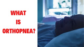 WHAT IS ORTHOPNEA SymptomsCausesDiagnosisTreatmentMechanism Orthopnea VS Dyspnea [upl. by Etnoled]