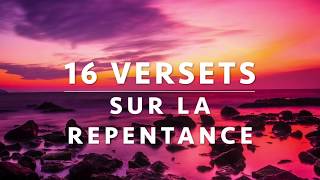 16 VERSETS SUR LA REPENTANCE l Canal dEncouragement by Prisca [upl. by Oiracam]