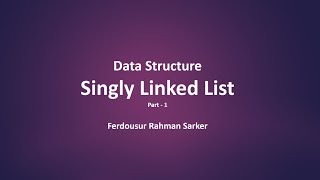 Singly Linked List  Data Structure Bangla Tutorial  Part 1 [upl. by Hajidak]