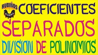 COEFICIENTES SEPARADOS PARA DIVIDIR POLINOMIOS EJERCICIOS RESUELTOS DE DIVISIÓN ALGEBRAICA [upl. by Griffis]