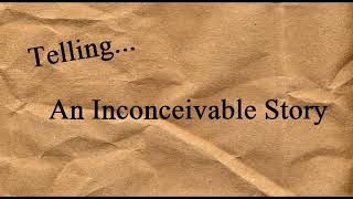 TELLING An Inconceivable Story Episode 3 [upl. by Lanam]