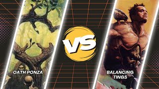 MTG PREMODERN OATH PONZA vs BALANCING TINGS [upl. by Elyse]