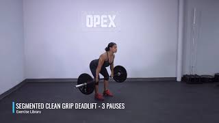 Segmented Clean Grip Deadlift  3 Pauses  OPEX Exercise Library [upl. by Ennairb946]