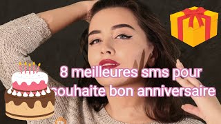 Les 8 plus beaux SMS danniversaire 💌🎂🎁 [upl. by Nossah]