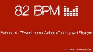 82 BPM  Episode 04  quotSweet Home Alabama quot de Lynyrd Skynyrd [upl. by Lorine]