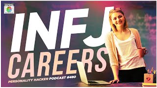 INFJ Careers  4 Work Styles Of The Personality Type  Ep 480  PersonalityHackercom [upl. by Elleinad]