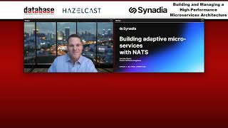 DBTA  Building and Managing a HighPerformance Microservices Architecture w Hazelcast and Synadia [upl. by Elyse]