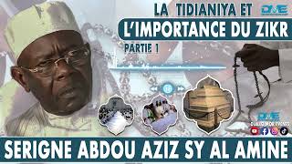 Limportance du ZIKR dans la Tarikha Tidiane Par Serigne Abdou Aziz Sy Al amine [upl. by Fiorenza]