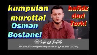 Murottal AlQuran oleh Osman Bostanci dari Turki [upl. by Leong]