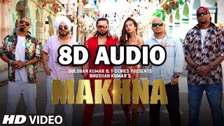 MAKHNA 8D MUSIC Yo Yo Honey Singh  Neha Kakkar Singhsta  Bhushan Kumar  Tseries [upl. by Edobalo793]