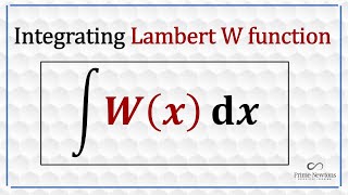 Integrating Lambert W Function [upl. by Donica]