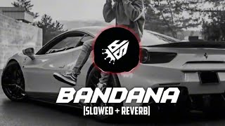 Bandana Slowed Reverb song Sidhu legend Lovers [upl. by Mosera]