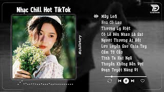 Nhạc Lofi Chill TikTok 2024 Top 15 Bản Nhạc Chill Hay Dành Cho Quán Cafe  Nhạc Lofi Buồn Tâm Trạng [upl. by Selrahc]