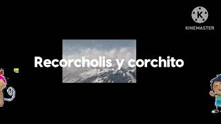 recorcholis y corchito [upl. by Stortz]