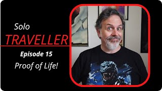 Solo Traveller RPG episode 15 Proof of Life [upl. by Beckerman490]