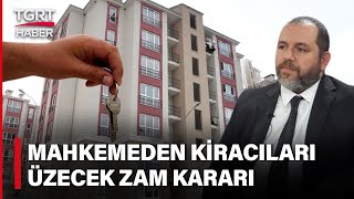 Mahkeme Yüzde 25 Zam Sırını Yeterli Bulmadı Kiracılar ve Ev Sahipleri Ne Yapacak – TGRT Haber [upl. by Leasim]