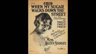 Aileen Stanley quotWhen My Sugar Walks Down the Streetquot with Gene Austin Victor 19585 1925 [upl. by Halvaard382]