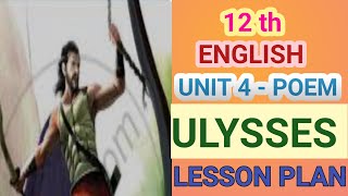 12 th English Unit 4 poem  Ulysses  lesson plan  notes of lesson [upl. by Ahsenit]