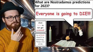 Nostradamus clickbait needs to stop [upl. by Kellie735]