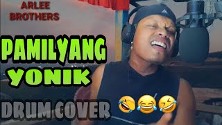 PAMILYANG YONIK by ARLEE BROTHERS  DRUM COVER [upl. by Emarie]