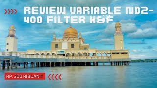 Review Variable ND filter KampF concept ND2400 untuk video [upl. by Ardekahs]