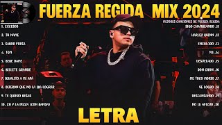 Fuerza Regida Exitos Mix 2024 LETRA Sus Mejores Canciones de Fuerza Regida Álbum Completo [upl. by Andres510]