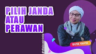 Menikahi Janda Atau Perawan Mana yang Terbaik   Buya Yahya diskusicinta [upl. by Orelie]