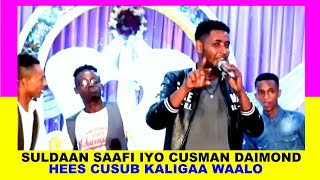 KALIGAA WAALO  Suldaan Saafi Ft Cusman Diamond Hees Cusub 2019 [upl. by Gaspard]