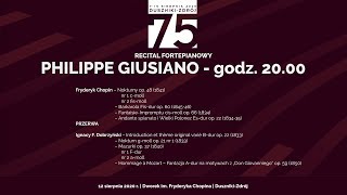 Philippe Giusiano  recital fortepianowy  75 MIĘDZYNARODOWY FESTIWAL CHOPINOWSKI  DusznikiZdrój [upl. by Ibur]