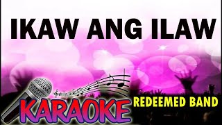 Ikaw ang ilaw By REDEEMED BAND Karaoke Version [upl. by Alokin]