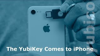 The YubiKey Comes to iPhone [upl. by Nnaeiram]