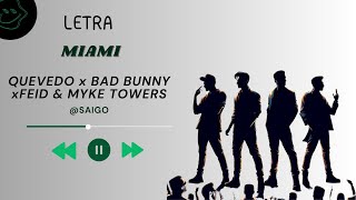 LETRA  Quevedo Bad Bunny Feid Myke Towers  Miami Music Video Prod By Last Dude [upl. by Ailadi]