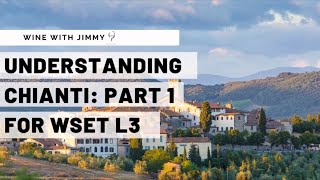 Understanding Chianti for WSET Level 3 Wine  Part 1 [upl. by Irving]