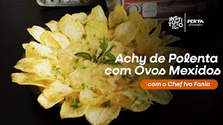 Achy de Polenta com Ovos Mexidos [upl. by Wootten]