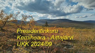 Presidentinkuru Kemihaarasta Aittajärvelle UKK 202409 [upl. by Illa]