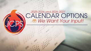 JCPS 20252026 amp 20262027 School Calendar Options [upl. by Halfon]