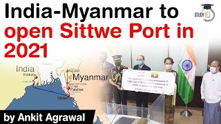 India Myanmar Relations  Sittwe Port operations to start by the first quarter of 2021 UPSC IAS [upl. by Malaspina]