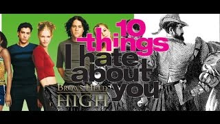 10 Things I Hate About You  Shakespeare Month the Seventh [upl. by Ttereve]