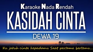 Kasidah Cinta  Dewa 19 ♥️Karaoke Lower Key🎤 Nada Rendah‼️ [upl. by Bresee]