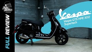 Vespa GTS SuperTech 300 HPE Review [upl. by Harahs]