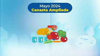 Canasta Básica Alimentaria mayo 2024 [upl. by Anauqahs]