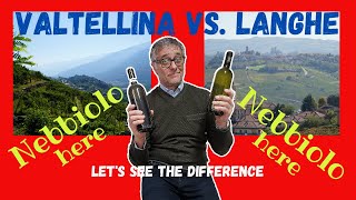 Valtellina VS Langhe  How Nebbiolo and the Wines can be in these Two Wine Production Areas [upl. by Leod]