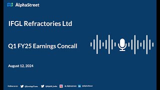 IFGL Refractories Ltd Q1 FY202425 Earnings Conference Call [upl. by Ailehc]