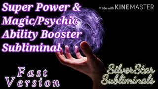 Super Power amp MagicPsychic Ability Booster Subliminal  Fast Version  SilverStar Subliminals [upl. by Elspeth]